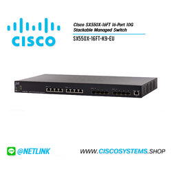 EOL SX550X-16FT-K9-EU (Cisco SX550X-16FT 16-Port 10G Stackable Managed Switch)