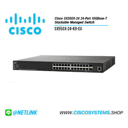 EOL SX550X-24-K9-EU (Cisco SX550X-24 24-Port 10GBase-T Stackable Managed Switch)