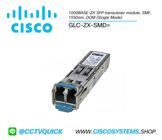 GLC-ZX-SMD= (1000BASE-ZX SFP transceiver module, SMF, 1550nm, DOM (Single Mode))