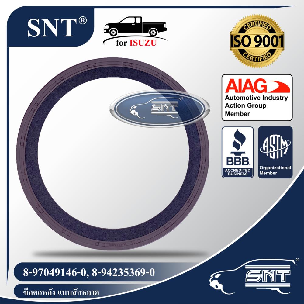 SNT ซีลคอหลัง/ซีลข้อเหวี่ยงหลัง แบบสักหลาด, Oil Seal - ISUZU ( อีซูซุ ) รุ่น KBZ,TFR,D-Max, ALL NEW D-Max (ยกเว้นเครื่อง 1.9) P/N 8-97049146-0