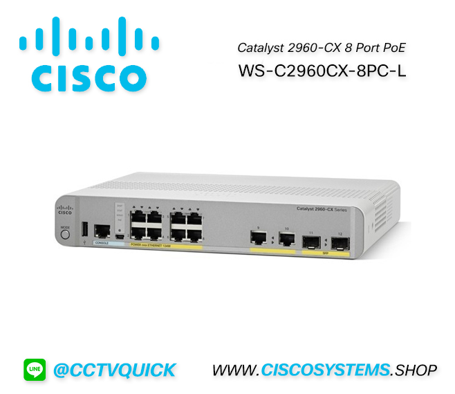 WS-C2960CX-8PC-L (Cisco Catalyst 2960-CX 8 Port PoE,LAN Base)