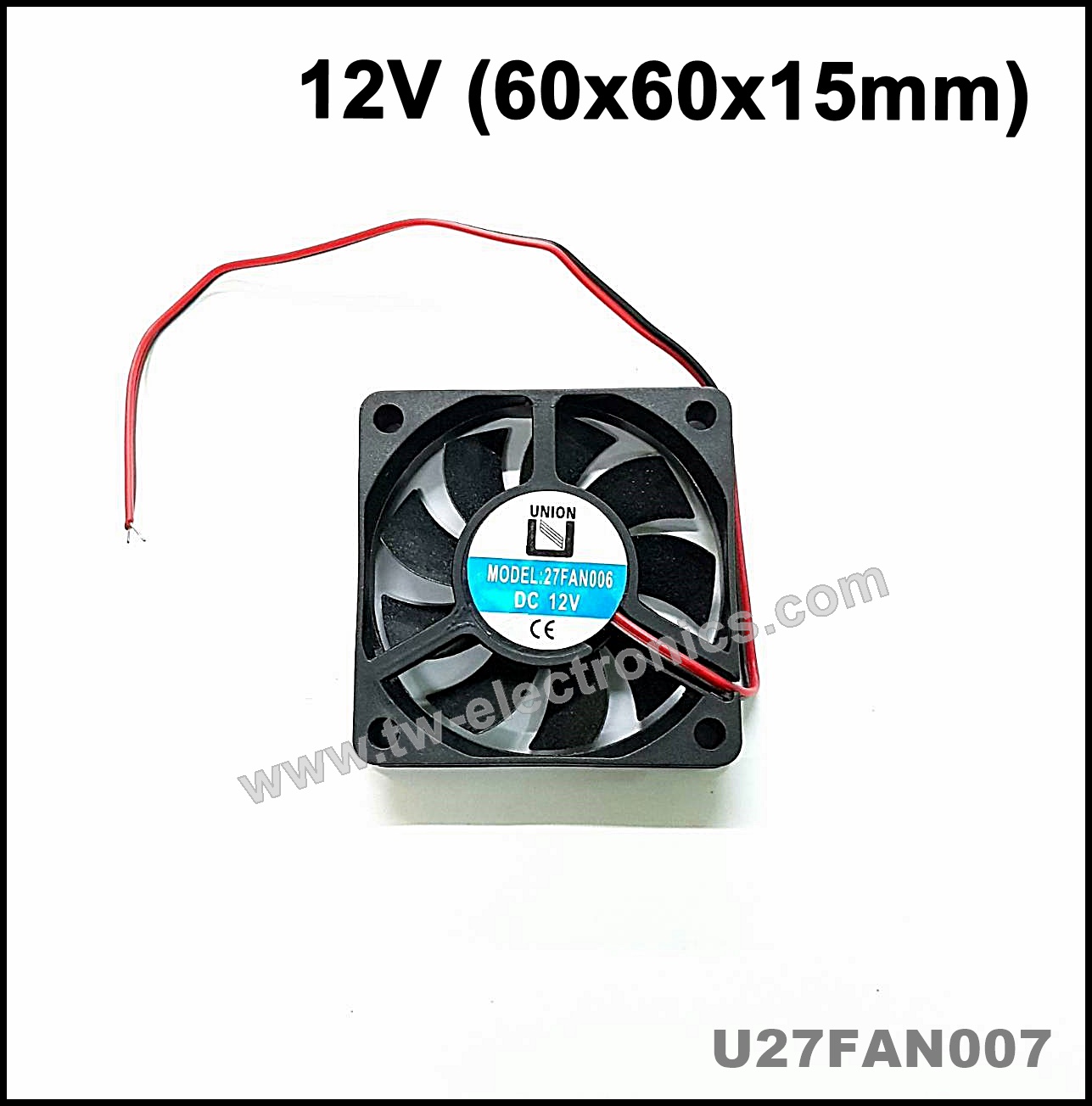 พัดลมระบายความร้อน 12V (60x60x15mm) UNION / U27FAN006
