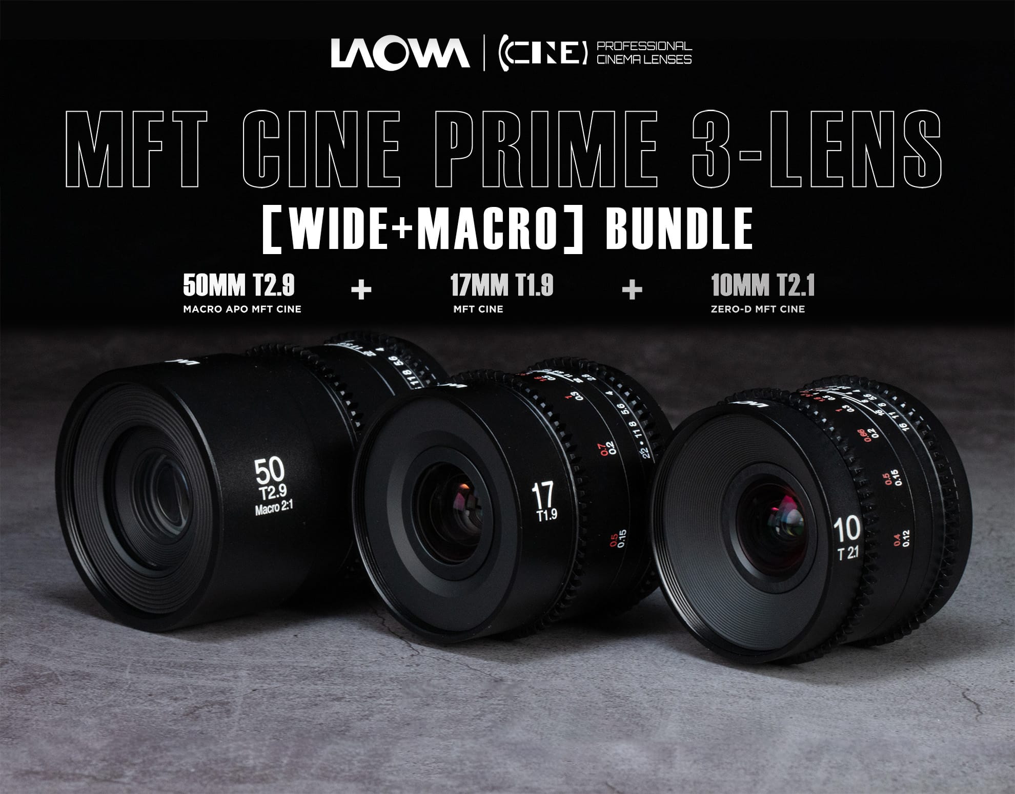 Venus Optics Laowa MFT Cine Prime 3-Lens Wide + Macro Bundle | 10mmT2.1 , 17mm T1.9 , 50mmT2.9 Macro