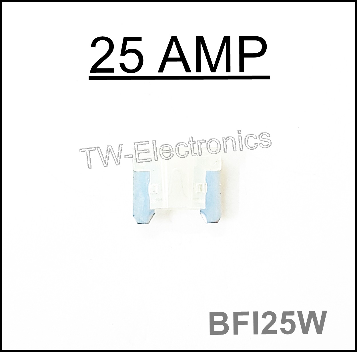 ฟิวส์เสียบ ไมโคร 25 AMP / BFI25W