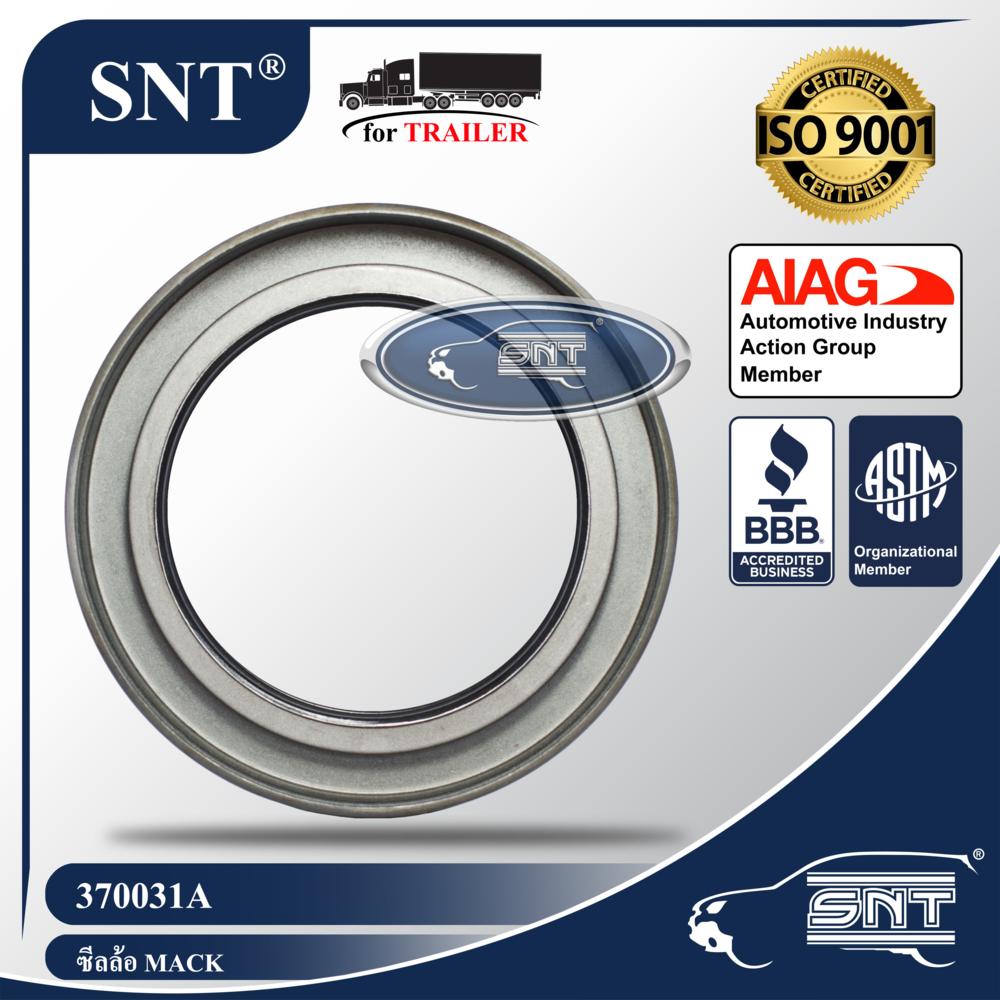 SNT ซีลเพลาขับ/ซีลล้อรถพ่วง, Oil Seal - P/N 370031A, เพลา 44,000 lbs. Mack