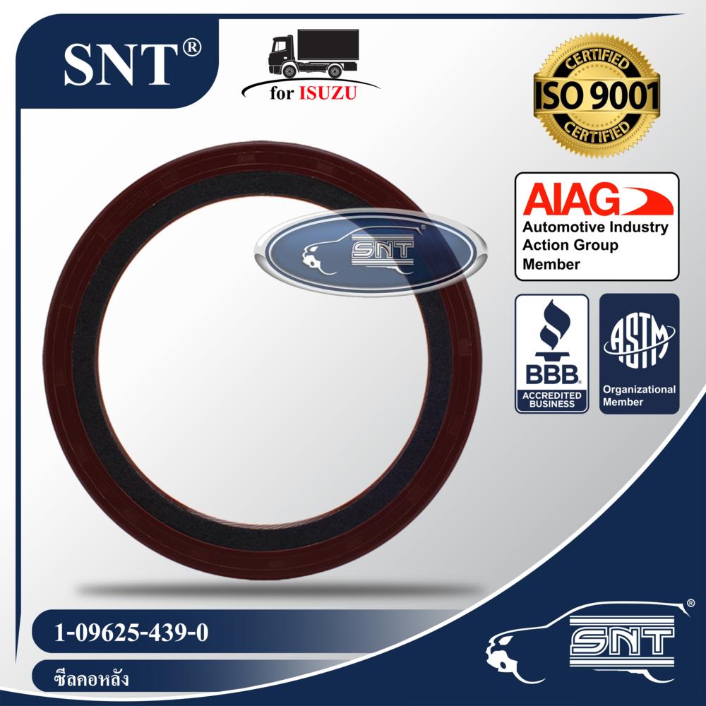 SNT ซีลคอหลัง/ซีลข้อเหวี่ยงหลัง, Oil Seal - ISUZU ( อีซูซุ ) รุ่น TX, JCM,6BD1,6BD1T,6BG1 P/N 1-09625-439-0, 1096254390