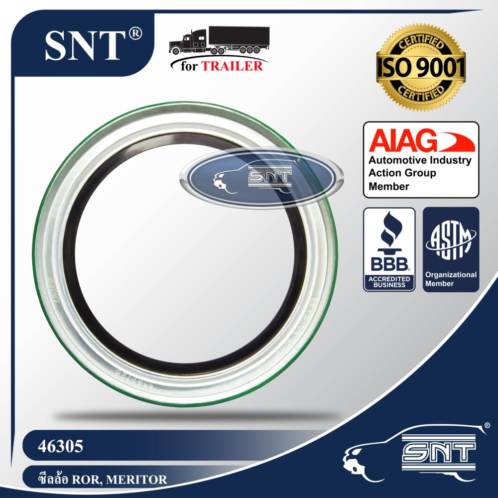 SNT ซีลล้อรถพ่วง (ซีลเพลา), Oil Seal - P/N 46305, ROR, Meritor, Dana, Eaton, TN Spindle, Rockwell เพลา 22,500 lbs.