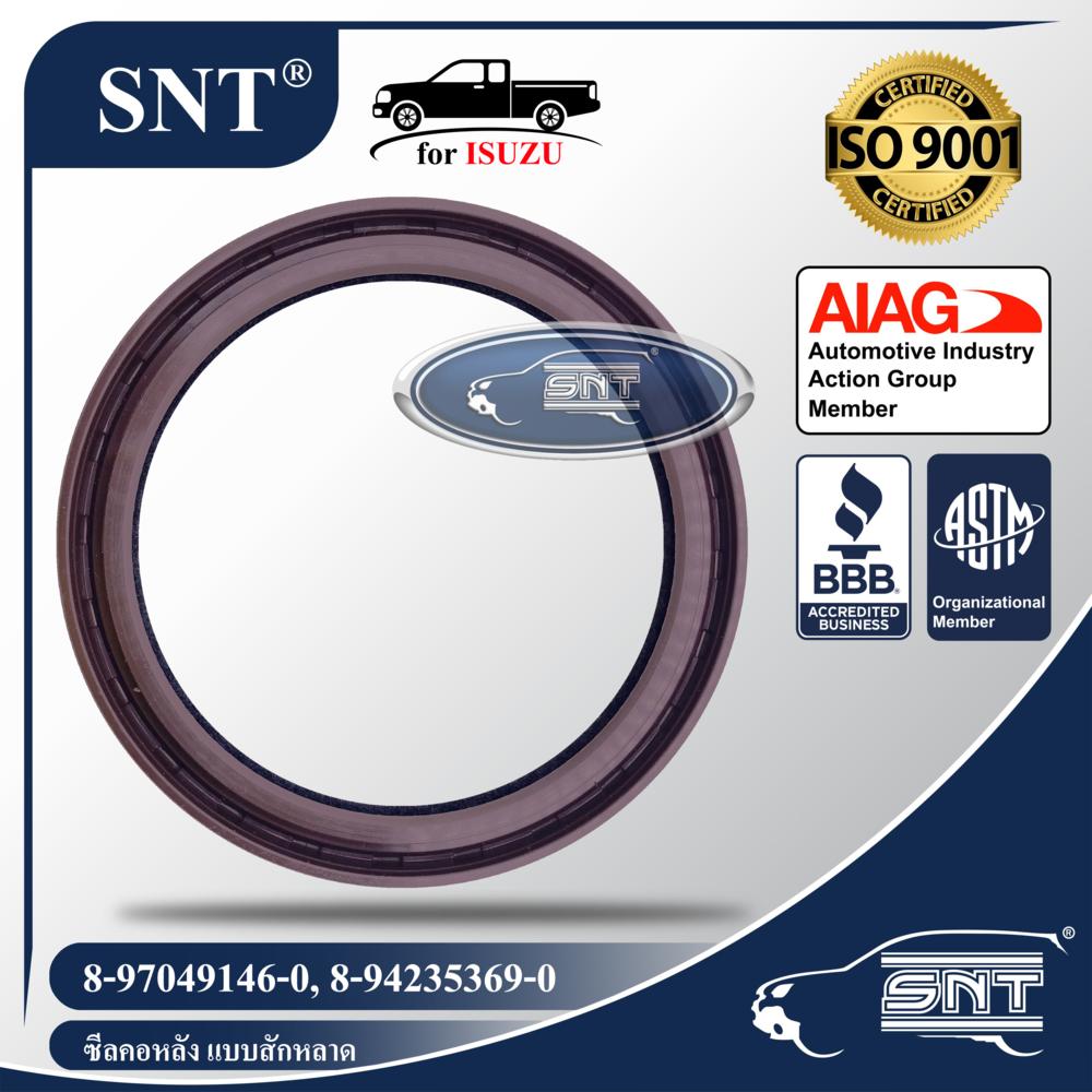 SNT ซีลคอหลัง/ซีลข้อเหวี่ยงหลัง แบบสักหลาด, Oil Seal - ISUZU ( อีซูซุ ) รุ่น KBZ,TFR,D-Max, ALL NEW D-Max (ยกเว้นเครื่อง 1.9) P/N 8-97049146-0