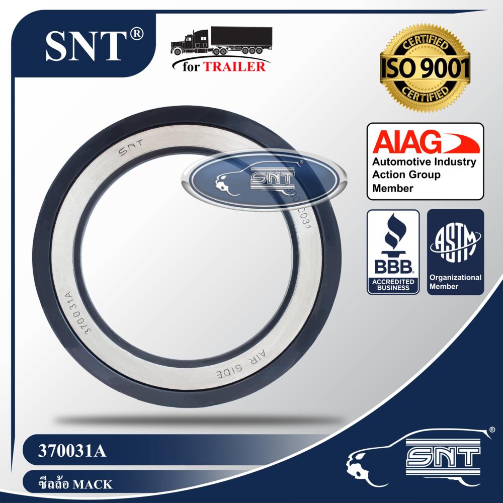 SNT ซีลเพลาขับ/ซีลล้อรถพ่วง, Oil Seal - P/N 370031A, เพลา 44,000 lbs. Mack