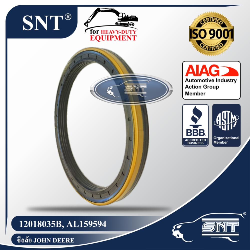 SNT ซีลล้อ, Oil Seal - JOHN DEERE ( จอห์น เดียร์ ) รุ่น 5310, 5415, 5610, 5615, 5715 P/N 12018035B, AL159594, ER047702, RE204870