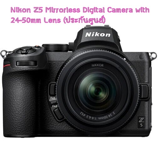 ขายถูก NIKON Z5 Mirrorless Camera ประกันศูนย์ไทย