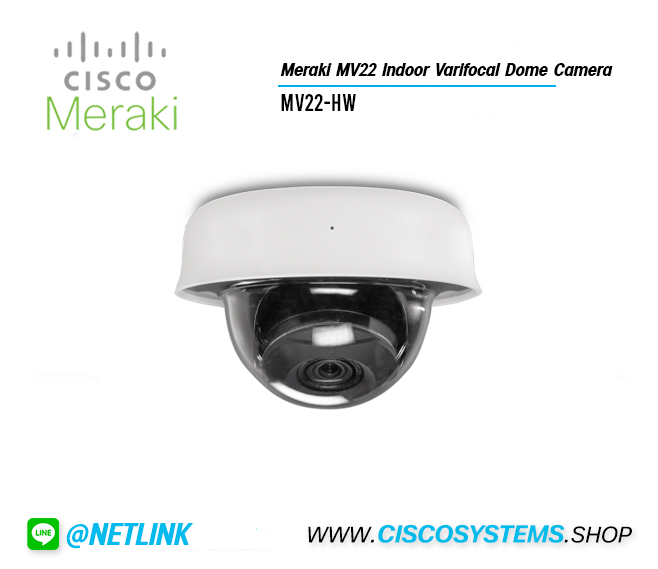 MV22-HW (Meraki MV22 Indoor Varifocal Dome Camera)